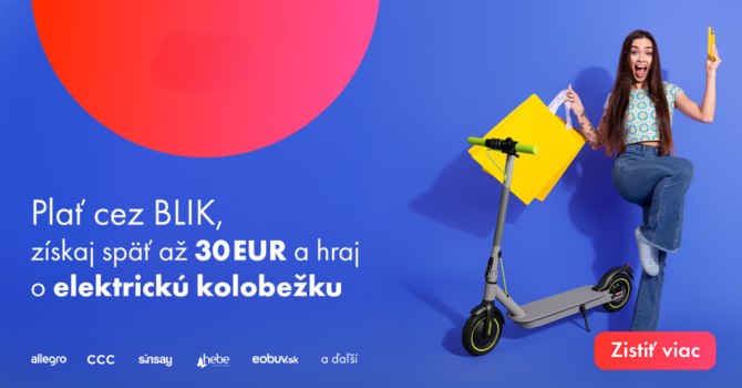 Black Friday a Vianoce s výhodami: Plaťte cez BLIK, získajte až 30 € späť a vyhrajte elektrickú kolobežku