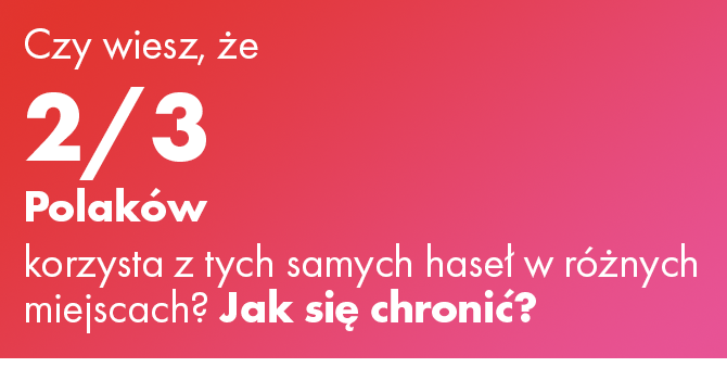 Bezpieczeństwo w sieci zależy od nas samych