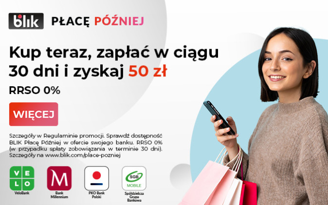 Aktywuj usługę BLIK Płacę Póżniej i zyskaj 50 zł